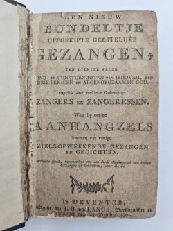 Een Nieuw Bundeltje uitgekipte geestelijke Gezangen, ten dienste aller Bond- en Gunstgenooten van Jehovah, den Drie Eenigen en Algenoegzaamen God. Opgesteld door verscheide Godvruchtige Zangers en Zangeressen. Waar by eenige Aanhangzels koomen van eenige Ziels-Opwekkende Gezangen en Gedichten. Dertiende Druk, vermeerdert met een derde Aanhangzel van eenige Gezangen en Gedichten, door R.S. (Rutger Schutte)